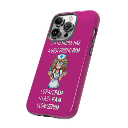 Nurse iPhone Tough Case - Every Nurse Has a Friend Named PAM Design (4) - Pink