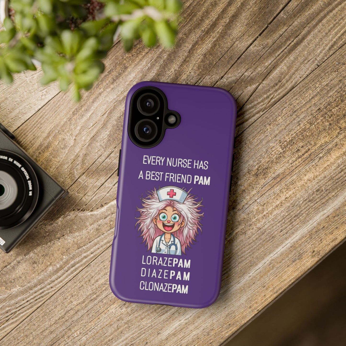 Nurse iPhone Tough Case - Every Nurse Has a Friend Named PAM Design (1) - Dark Purple