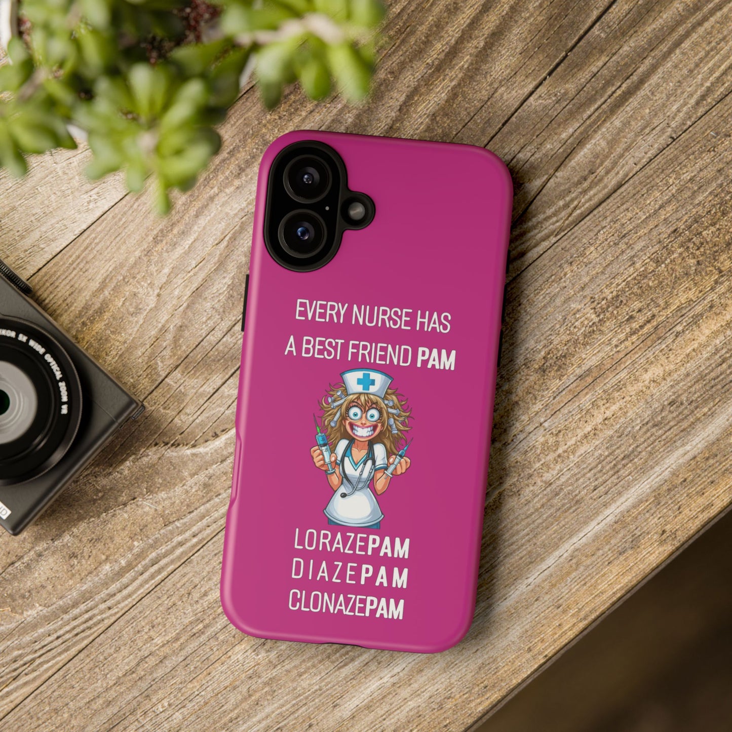 Nurse iPhone Tough Case - Every Nurse Has a Friend Named PAM Design (4) - Pink