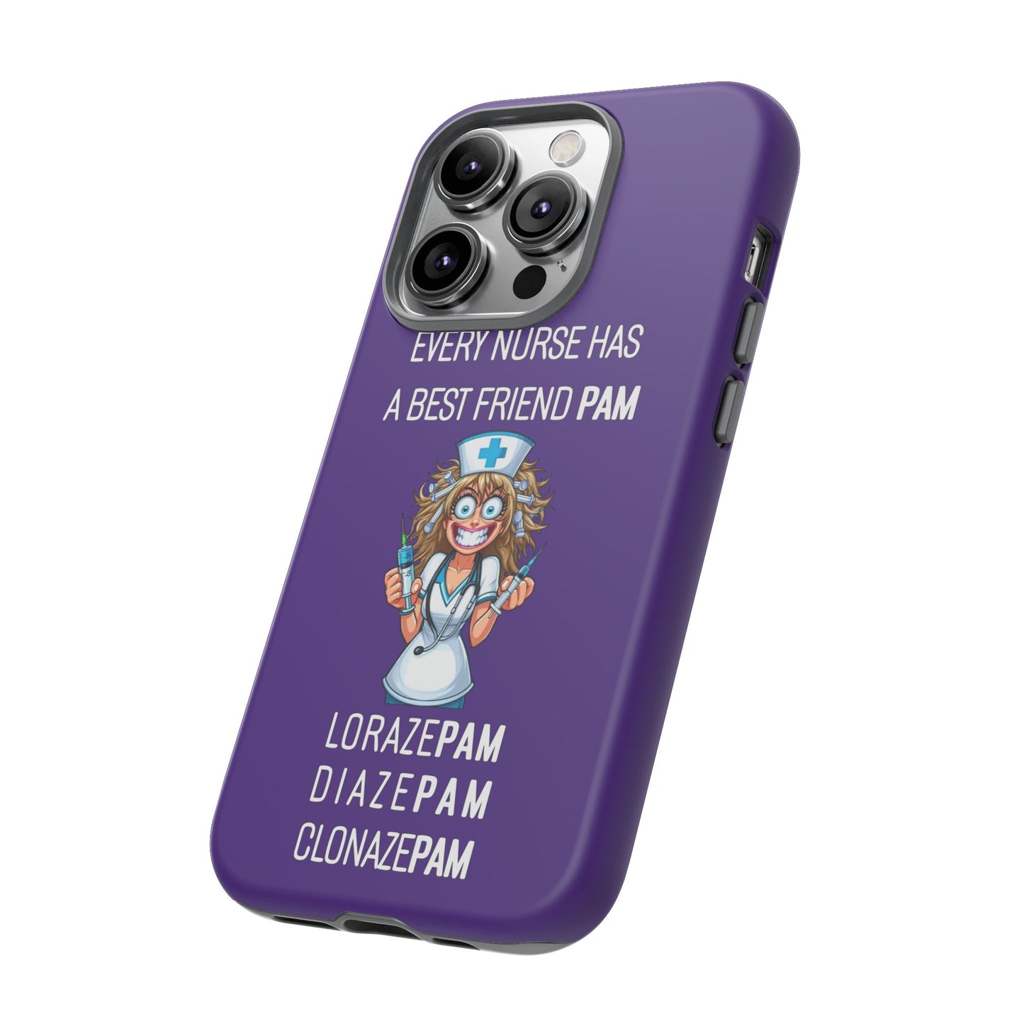 Nurse iPhone Tough Case - Every Nurse Has a Friend Named PAM Design (4) - Dark Purple