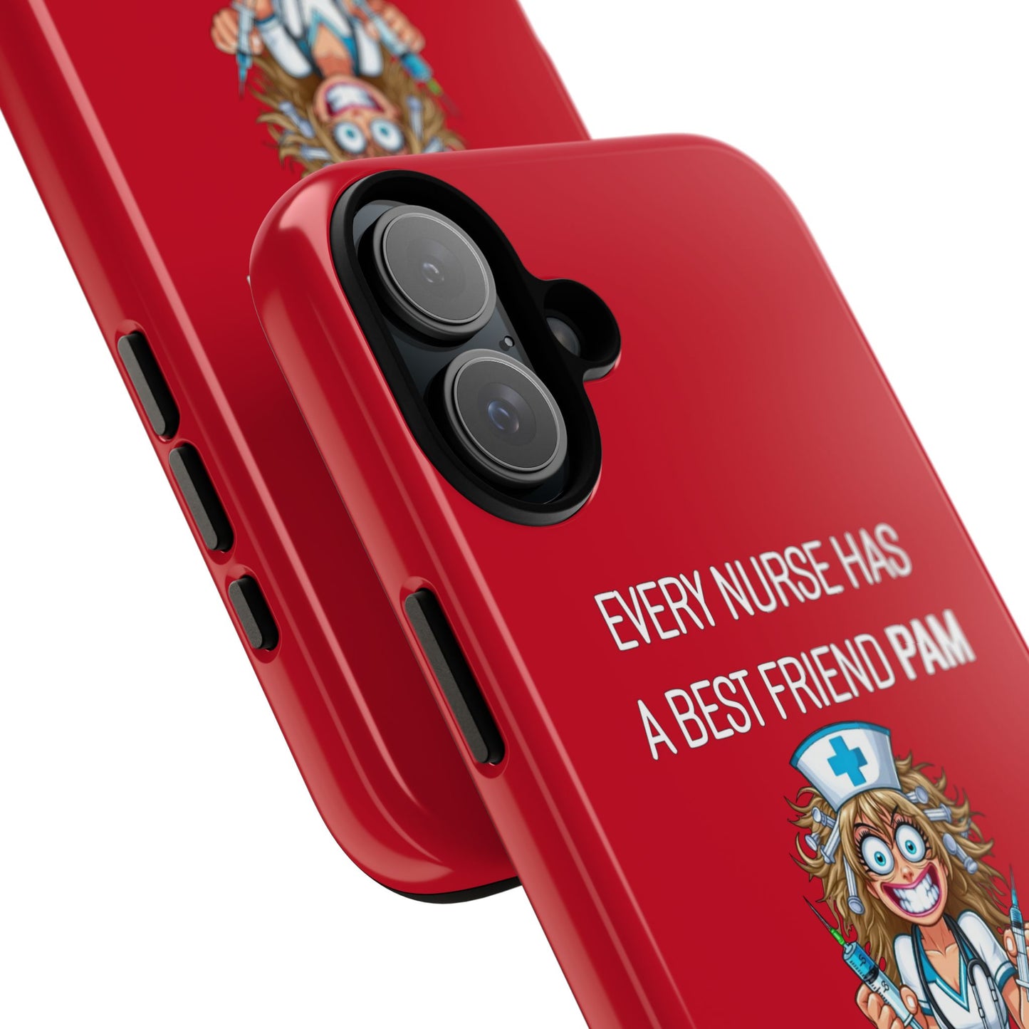 Nurse iPhone Tough Case - Every Nurse Has a Friend Named PAM Design (4) - Dark Red