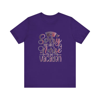 Sorry The Nice Nurse Is On Vacation gradient 2