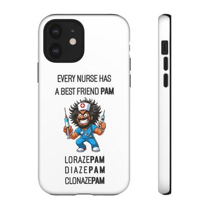 Nurse iPhone Tough Case - Every Nurse Has a Friend Named PAM Design (6) - White