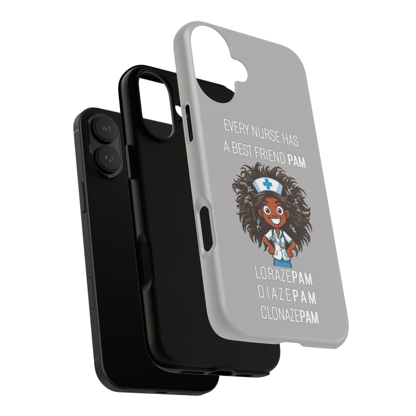 Nurse iPhone Tough Case - Every Nurse Has a Friend Named PAM Design (2) - Light Grey