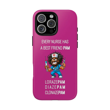 Nurse iPhone Tough Case - Every Nurse Has a Friend Named PAM Design (6) - Pink