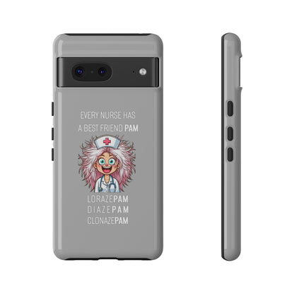 Nurse Google Pixel Tough Case - Every Nurse Has a Friend Named PAM Design (1) - Light Grey