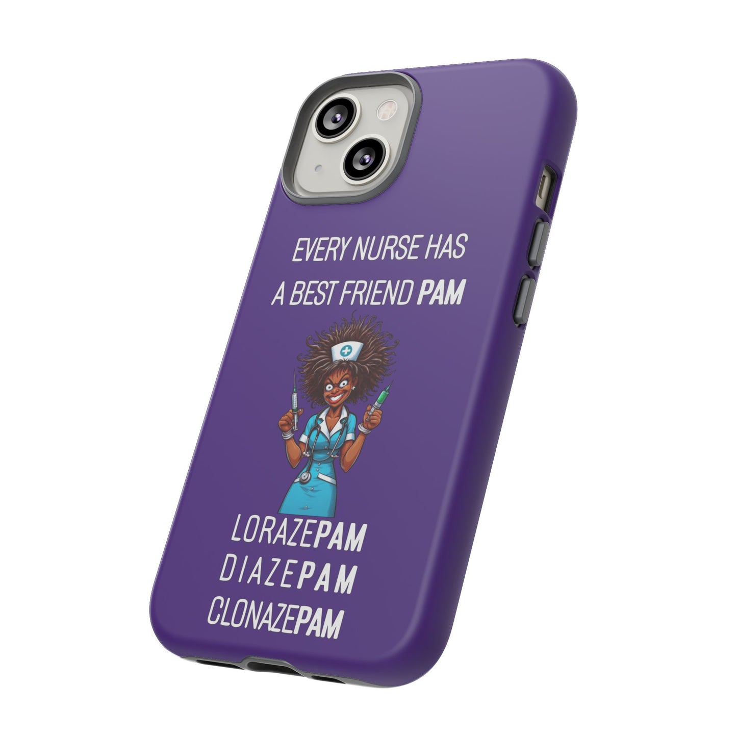 Nurse iPhone Tough Case - Every Nurse Has a Friend Named PAM Design (3) - Dark Purple