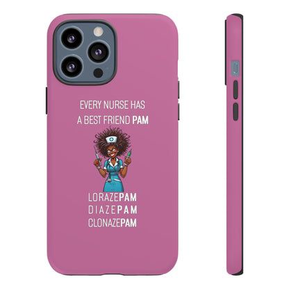 Nurse iPhone Tough Case - Every Nurse Has a Friend Named PAM Design (3) - Light Pink