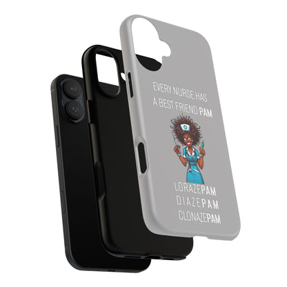 Nurse iPhone Tough Case - Every Nurse Has a Friend Named PAM Design (3) - Light Grey