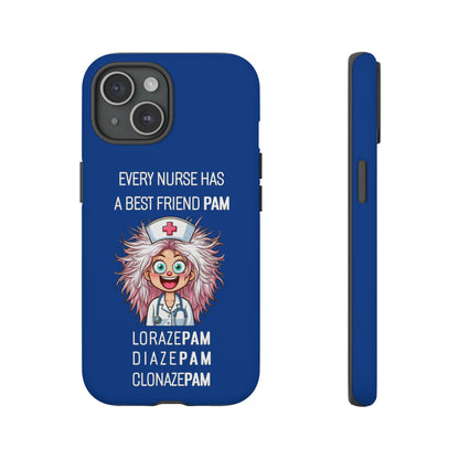 Nurse iPhone Tough Case - Every Nurse Has a Friend Named PAM Design (1) - Dark Blue