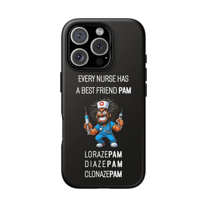 Nurse iPhone Tough Case - Every Nurse Has a Friend Named PAM Design (6) - Black