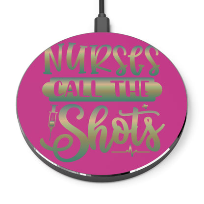 Nurses Call The Shots Wireless Charger | Fast Charging Pad for Healthcare Professionals