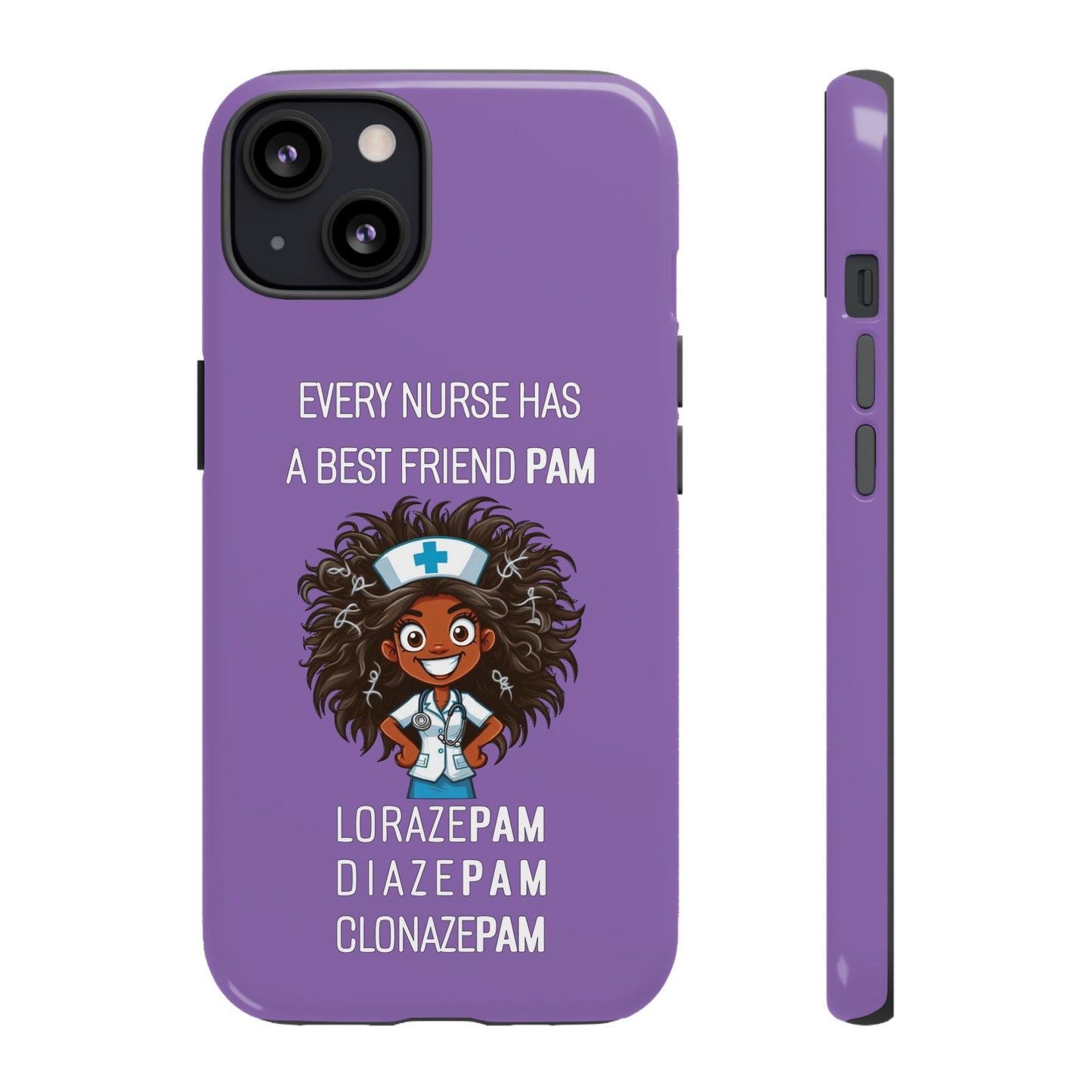 Nurse iPhone Tough Case - Every Nurse Has a Friend Named PAM Design (2) - Light Purple