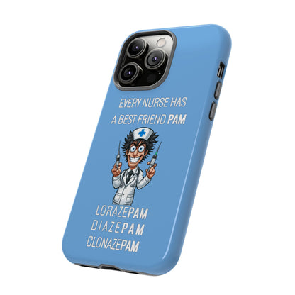 Nurse iPhone Tough Case - Every Nurse Has a Friend Named PAM Design (5) - Light Blue