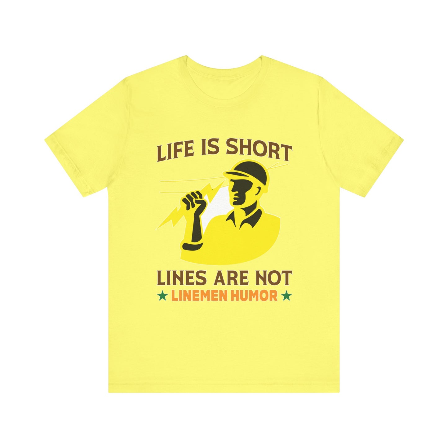 Lineman T-shirt - Life Is Short Lines Are Not-color