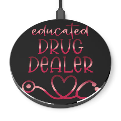 Educated Drug Dealer Wireless Charger | Fast Charging Pad for Healthcare Professionals