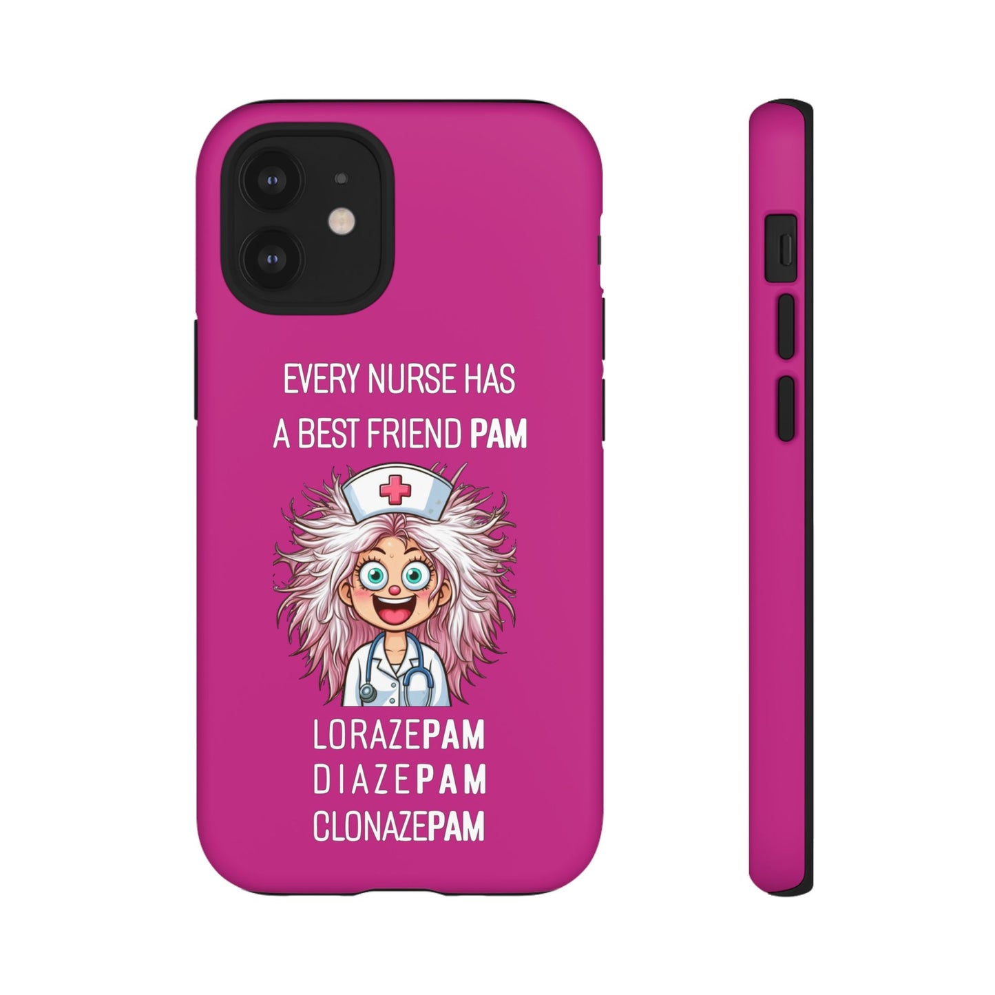 Nurse iPhone Tough Case - Every Nurse Has a Friend Named PAM Design (1) - Pink