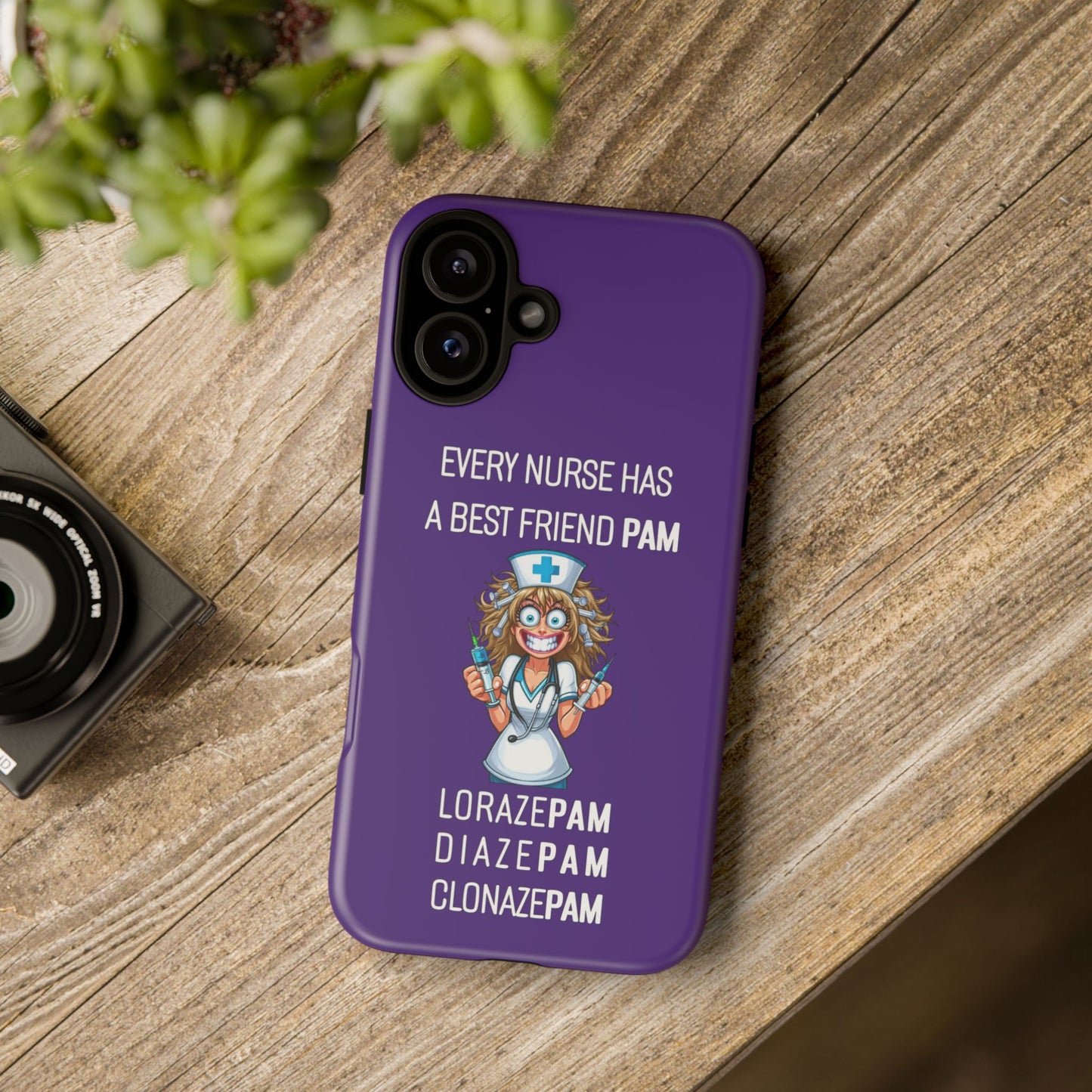 Nurse iPhone Tough Case - Every Nurse Has a Friend Named PAM Design (4) - Dark Purple