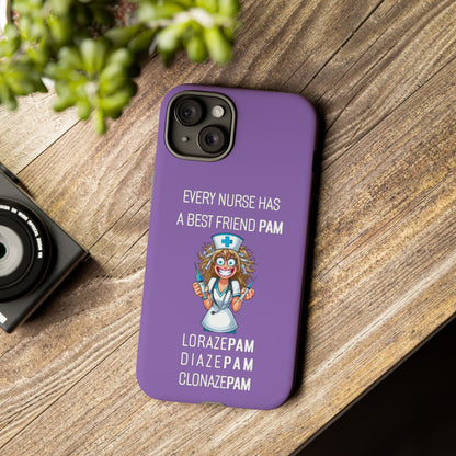 Nurse iPhone Tough Case - Every Nurse Has a Friend Named PAM Design (4) - Light Purple