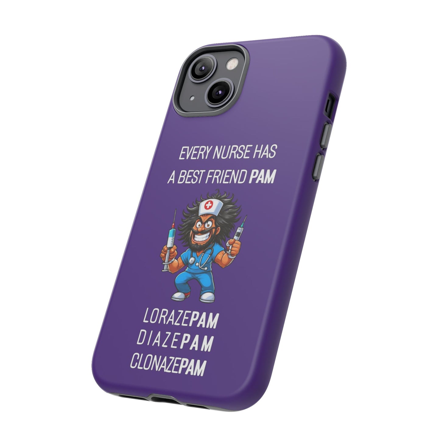 Nurse iPhone Tough Case - Every Nurse Has a Friend Named PAM Design (6) - Dark Purple