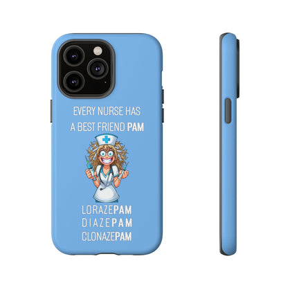 Nurse iPhone Tough Case - Every Nurse Has a Friend Named PAM Design (4) - Light Blue