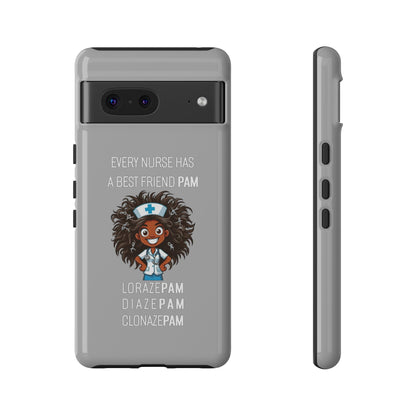 Nurse Google Pixel Tough Case - Every Nurse Has a Friend Named PAM Design (2) - Light Grey