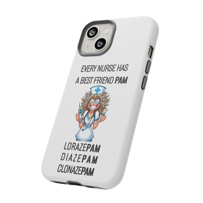 Nurse iPhone Tough Case - Every Nurse Has a Friend Named PAM Design (4) - White