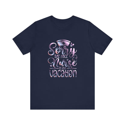Sorry The Nice Nurse Is On Vacation gradient 1