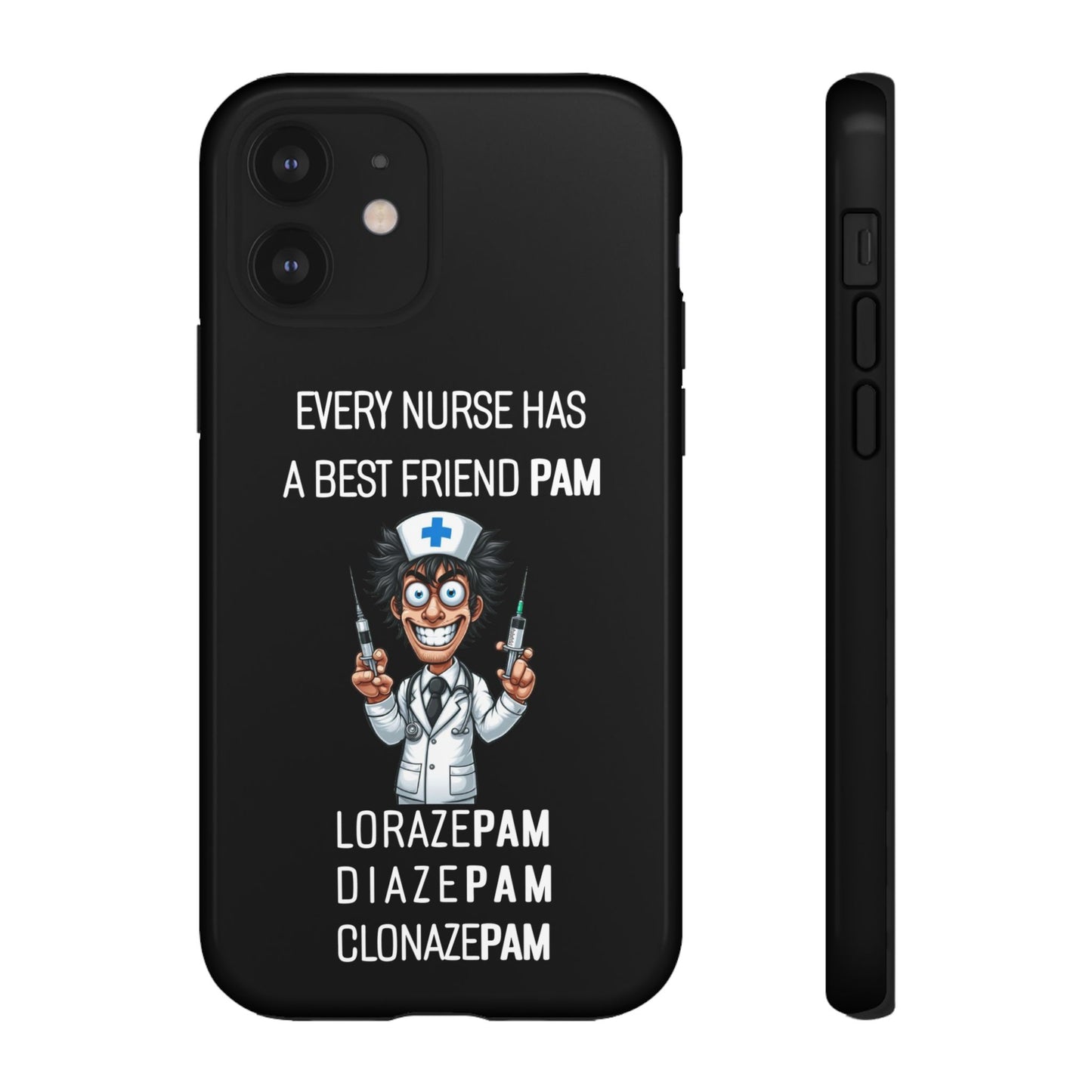 Nurse iPhone Tough Case - Every Nurse Has a Friend Named PAM Design (5) - Black