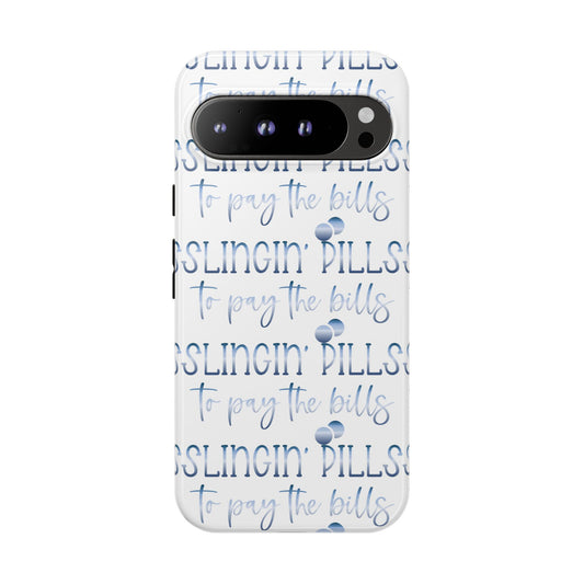Google Pixel Tough Case - Slingin Pills to Pay The  Bills - White