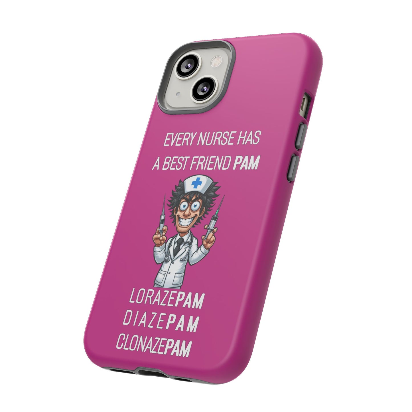 Nurse iPhone Tough Case - Every Nurse Has a Friend Named PAM Design (5) - Pink