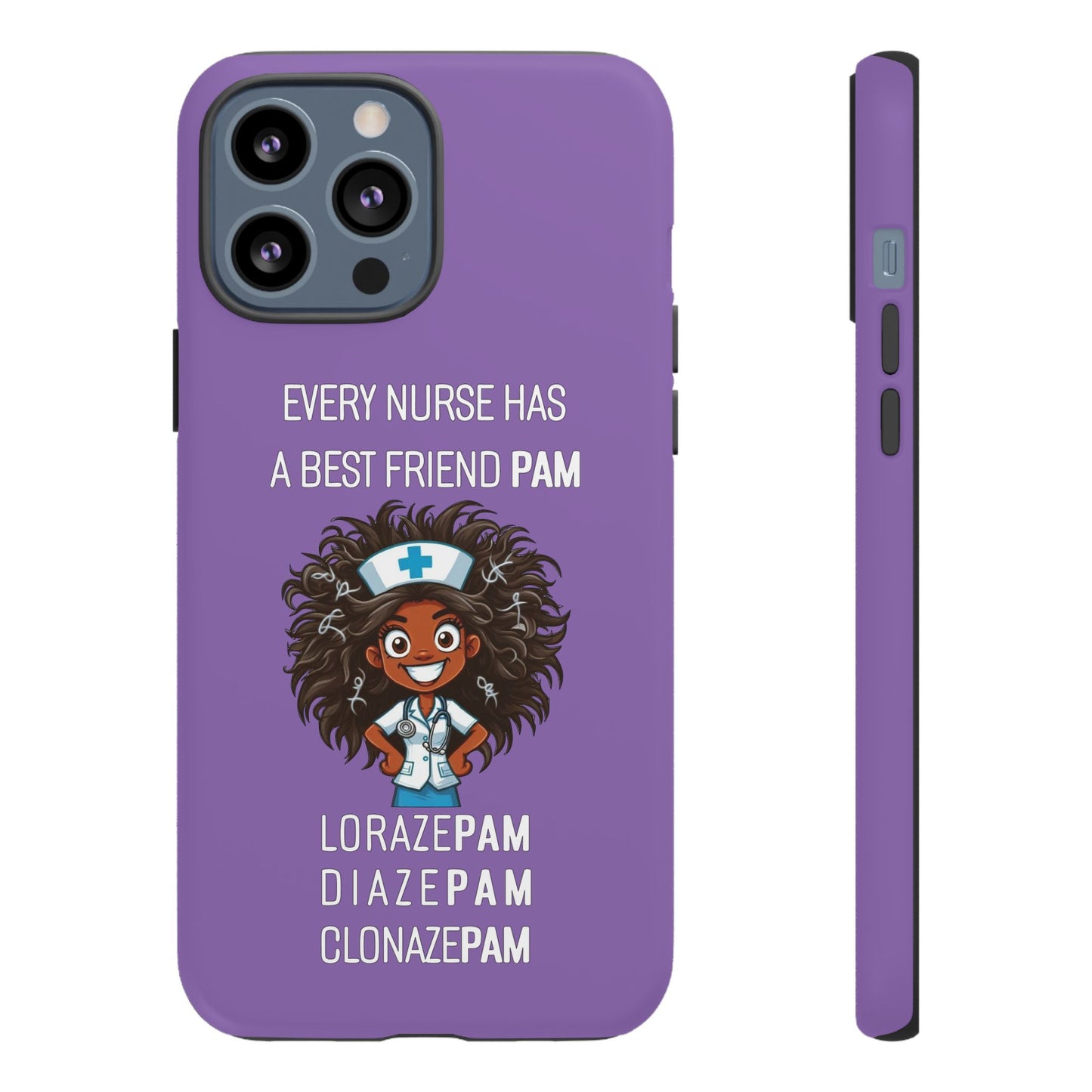 Nurse iPhone Tough Case - Every Nurse Has a Friend Named PAM Design (2) - Light Purple