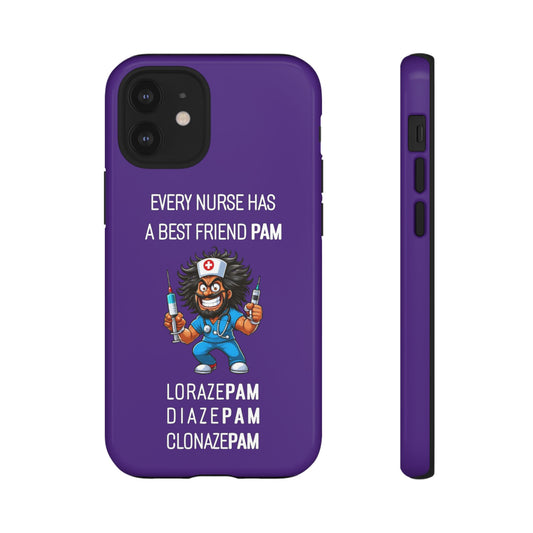 Nurse iPhone Tough Case - Every Nurse Has a Friend Named PAM Design (6) - Dark Purple