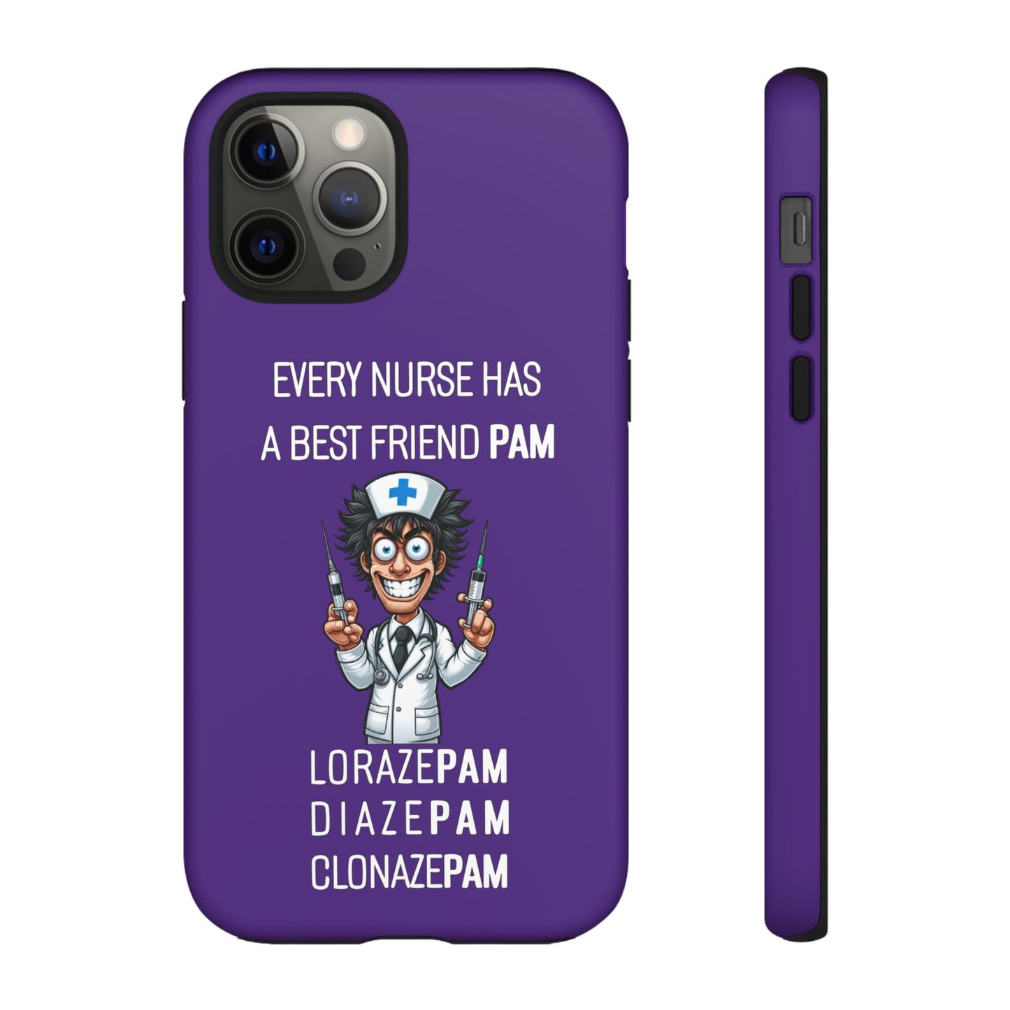 Nurse iPhone Tough Case - Every Nurse Has a Friend Named PAM Design (5) - Dark Purple