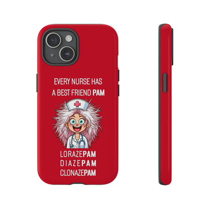 Nurse iPhone Tough Case - Every Nurse Has a Friend Named PAM Design (1) - Dark Red