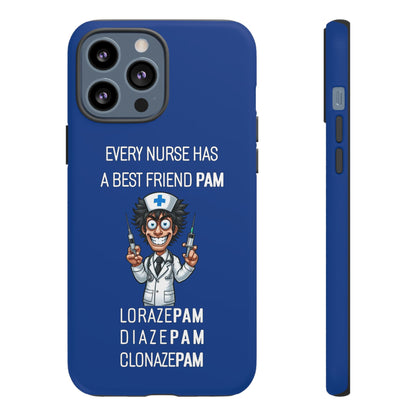 Nurse iPhone Tough Case - Every Nurse Has a Friend Named PAM Design (5) - Dark Blue