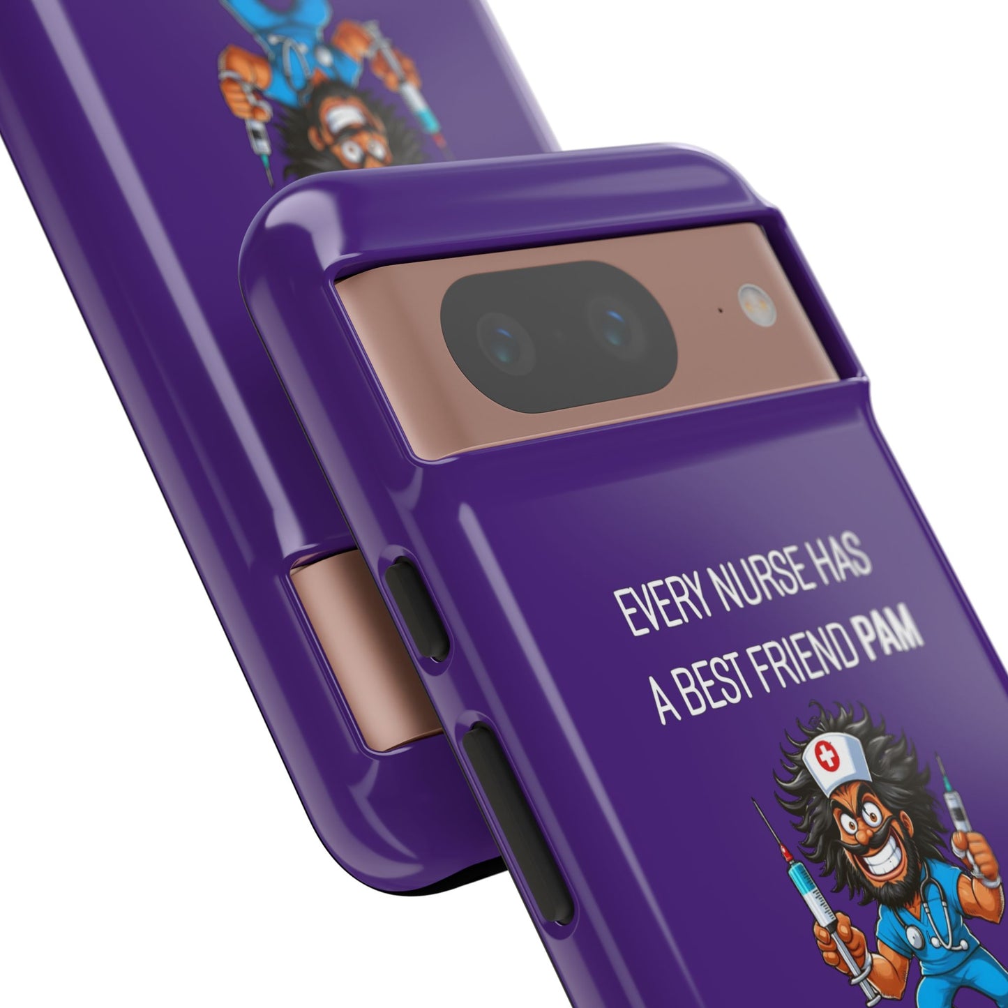 Nurse Google Pixel Tough Case - Every Nurse Has a Friend Named PAM Design (6) - Dark Purple