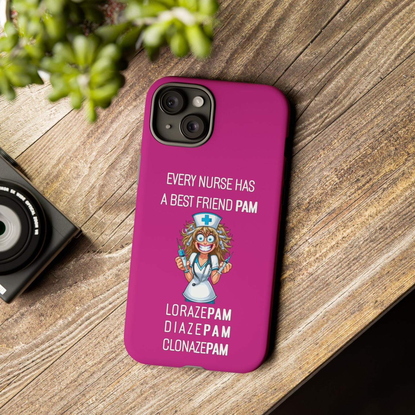 Nurse iPhone Tough Case - Every Nurse Has a Friend Named PAM Design (4) - Pink