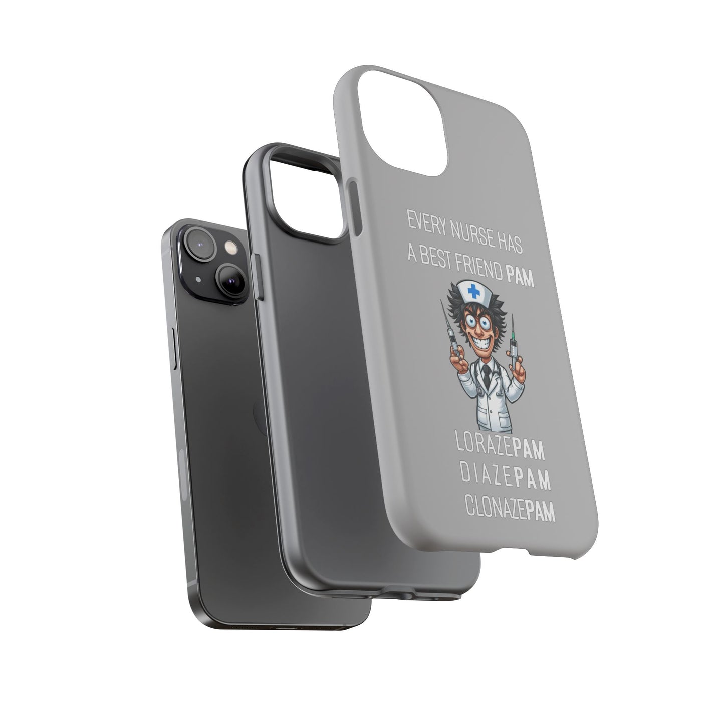 Nurse iPhone Tough Case - Every Nurse Has a Friend Named PAM Design (5) - Light Grey