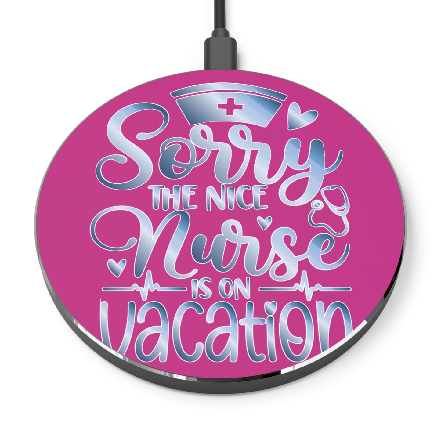 Nice Nurse Vacation Wireless Charger | Fast Charging Pad for Healthcare Professionals