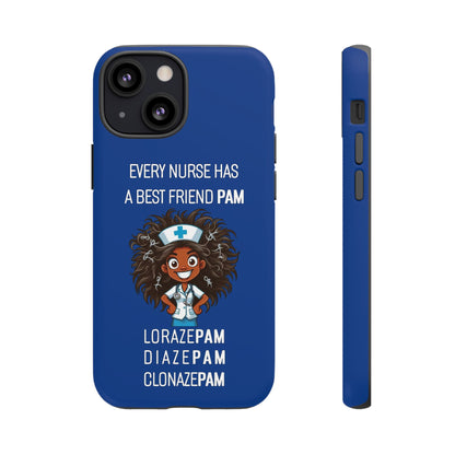 Nurse iPhone Tough Case - Every Nurse Has a Friend Named PAM Design (2) - Dark Blue