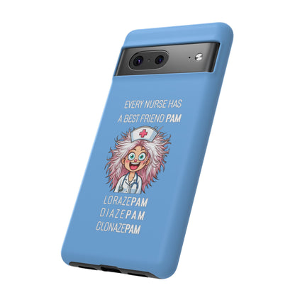 Nurse Google Pixel Tough Case - Every Nurse Has a Friend Named PAM Design (1) - Light Blue