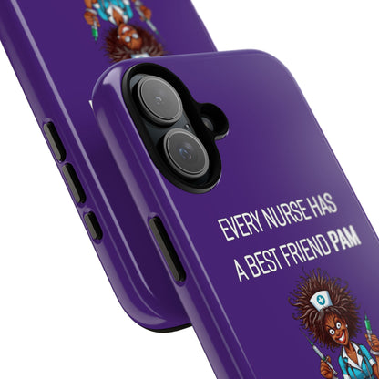 Nurse iPhone Tough Case - Every Nurse Has a Friend Named PAM Design (3) - Dark Purple