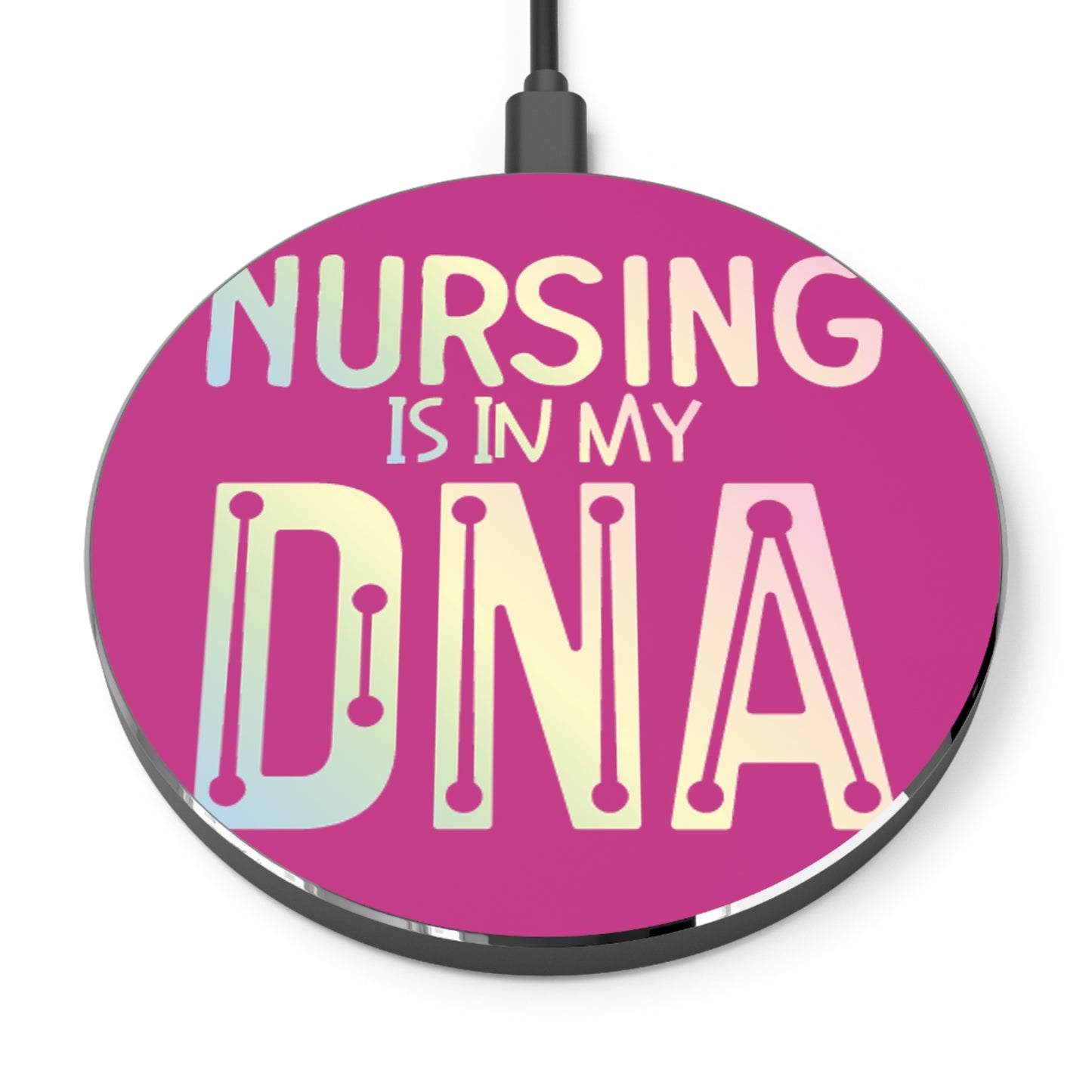 Nursing is in my DNA Wireless Charger | Fast Charging Pad for Healthcare Professionals