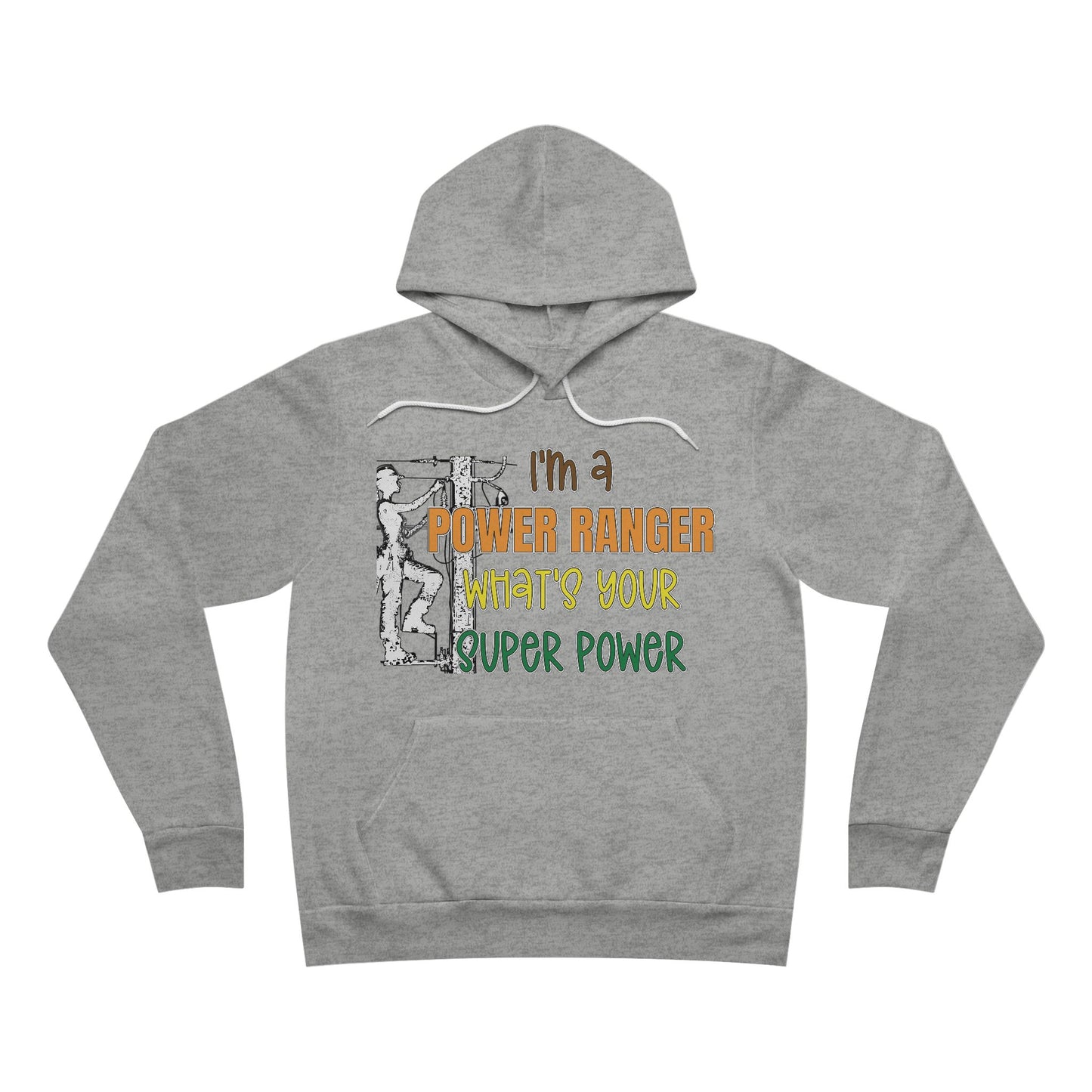 Bella + Canvas Sponge Fleece Hoodie - I'm a Power Ranger What's Your Super Power (female)