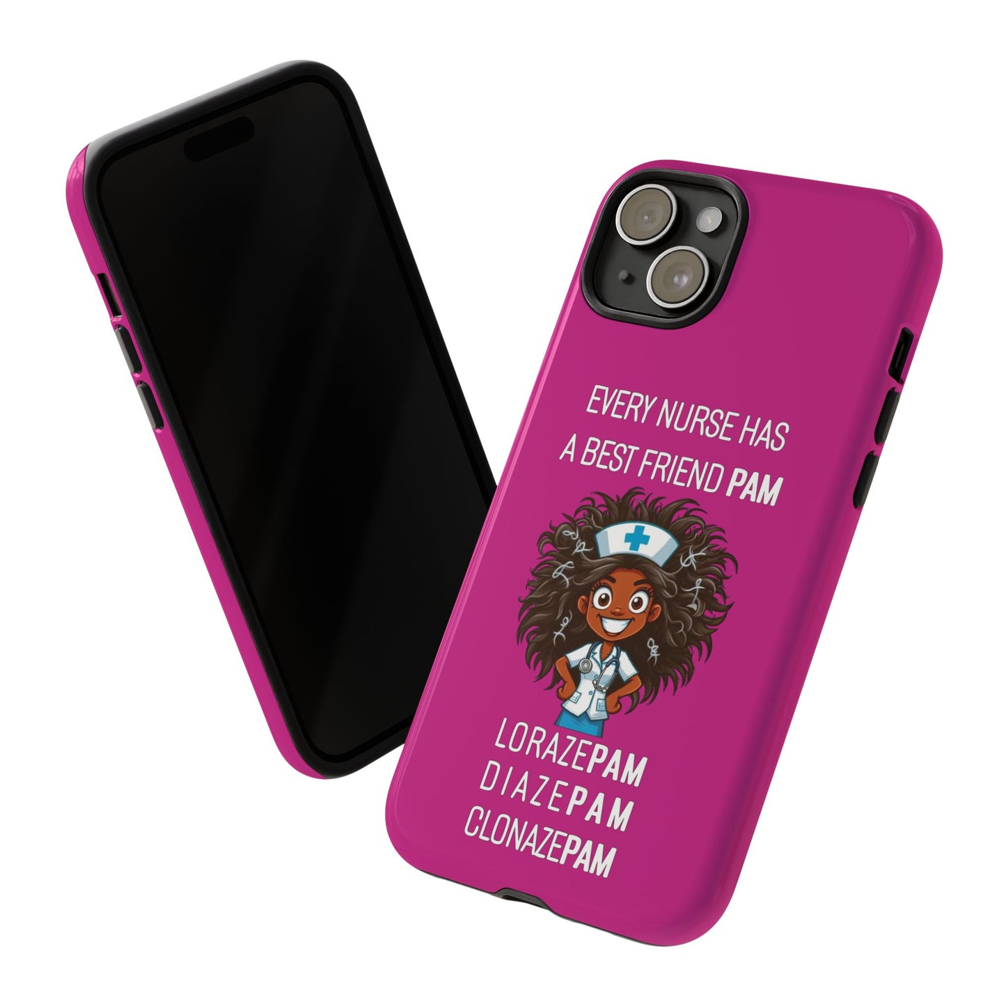 Nurse iPhone Tough Case - Every Nurse Has a Friend Named PAM Design (2) - Pink