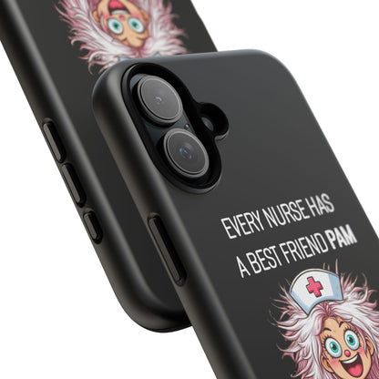 Nurse iPhone Tough Case - Every Nurse Has a Friend Named PAM Design (1) - Black