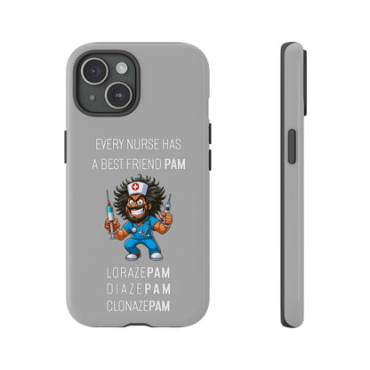 Nurse iPhone Tough Case - Every Nurse Has a Friend Named PAM Design (6) - Light Grey