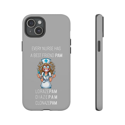 Nurse iPhone Tough Case - Every Nurse Has a Friend Named PAM Design (4) - Light Grey