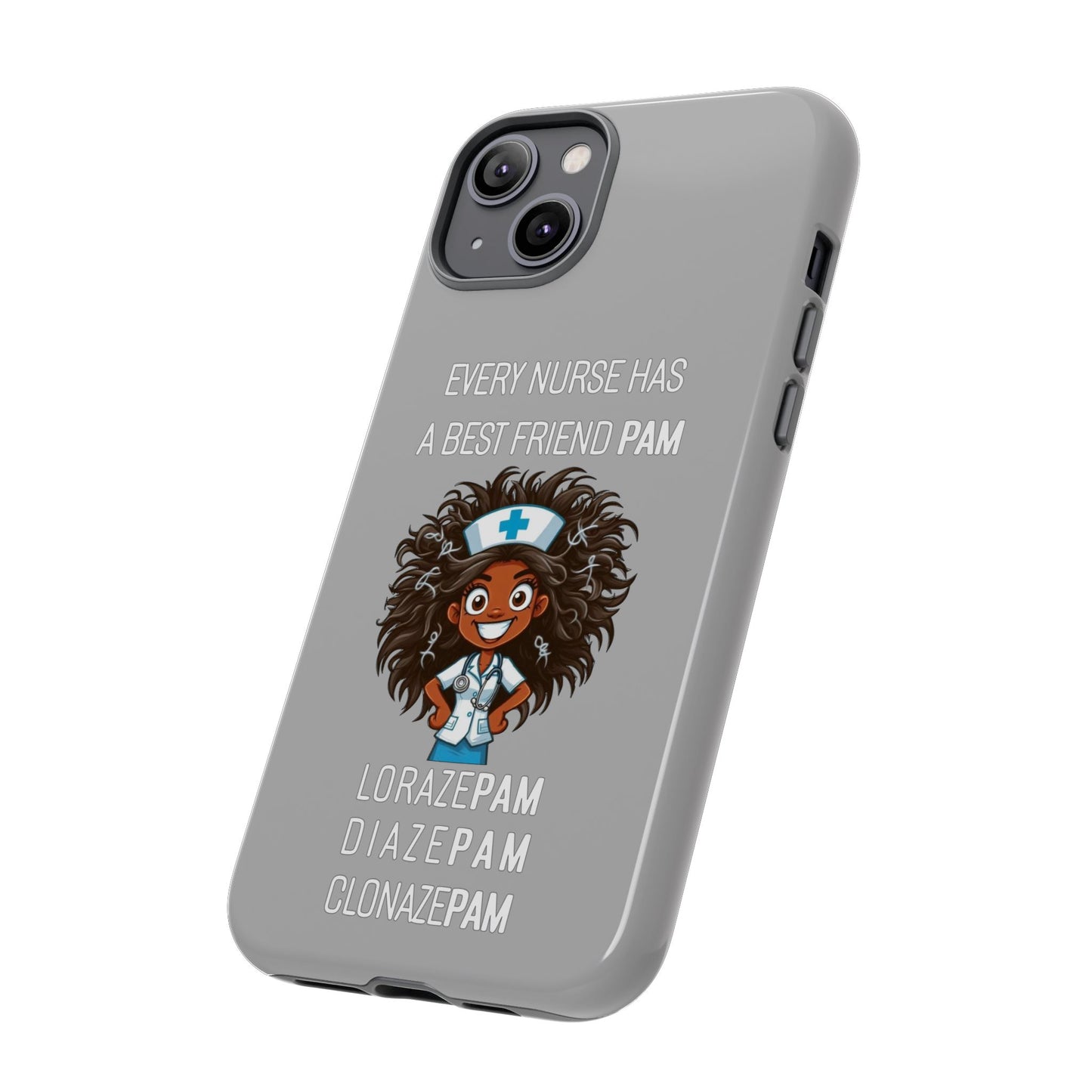 Nurse iPhone Tough Case - Every Nurse Has a Friend Named PAM Design (2) - Light Grey